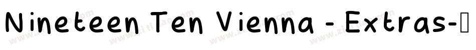Nineteen Ten Vienna - Extras字体转换